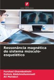 Ressonância magnética do sistema músculo-esquelético