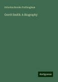 Gerrit Smith: A Biography Gerrit Smith: A Biography