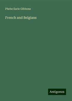 French and Belgians - Gibbons, Phebe Earle