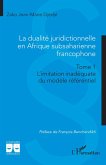 La dualité juridictionnelle en Afrique subsaharienne francophone La dualité juridictionnelle en Afrique subsaharienne francophone