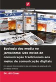 Ecologia dos media no jornalismo: Dos meios de comunicação tradicionais aos meios de comunicação digitais