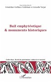 Bail emphytéotique & monuments historiques Bail emphytéotique & monuments historiques