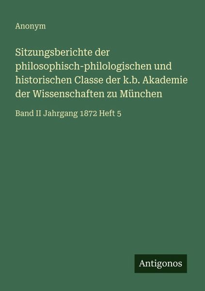 Sitzungsberichte der philosophisch-philologischen und historischen Classe der k.b. Akademie der Wissenschaften zu München
