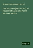 Vade mecum of equine anatomy: for the use of advanced students and veterinary surgeons Vade mecum of equine anatomy: for the use of advanced students and veterinary surgeons