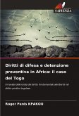 Diritti di difesa e detenzione preventiva in Africa: il caso del Togo Diritti di difesa e detenzione preventiva in Africa: il caso del Togo
