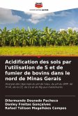 Acidification des sols par l'utilisation de S et de fumier de bovins dans le nord de Minas Gerais Acidification des sols par l'utilisation de S et de fumier de bovins dans le nord de Minas Gerais