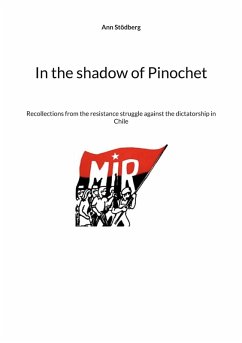 In the shadow of Pinochet - Stödberg, Ann