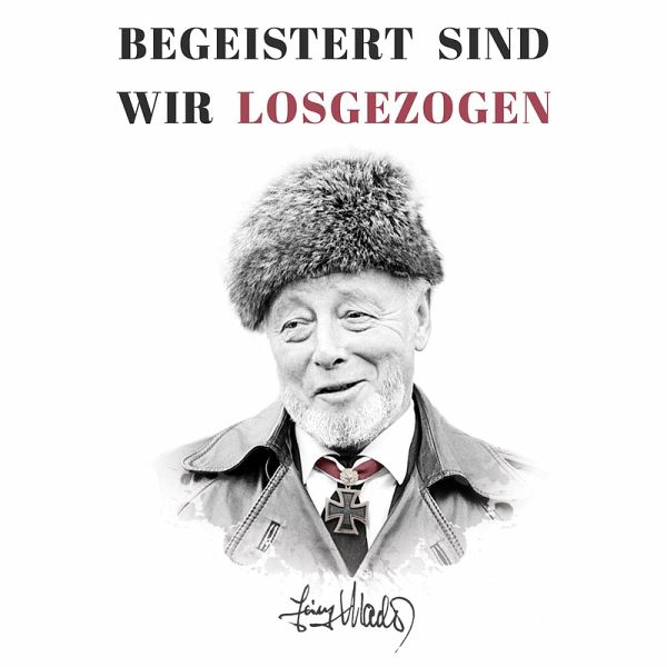 Begeistert sind wir losgezogen: Zweiter Weltkrieg: Kriegsbericht des späteren Ritterkreuzträgers Heinz Macher über seine ersten Kampfeinsätze bei der Waffen-SS (Deutsche Soldaten-Biografien) (MP3-Download) Begeistert sind wir losgezogen: Zweiter Weltkrieg: Kriegsbericht des späteren Ritterkreuzträgers Heinz Macher über seine ersten Kampfeinsätze bei der Waffen-SS (Deutsche Soldaten-Biografien) (MP3-Download)