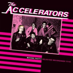 Moving Fast!!! Selected Recordings 77/79 - Accelerators,The