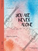 You are never alone