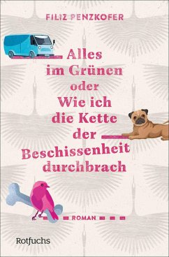 Cover Alles im Grünen oder Wie ich die Kette der Beschissenheit durchbrach
