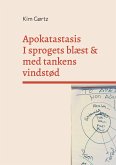 Apokatastasis. I sprogets blæst & med tankens vindstød Apokatastasis. I sprogets blæst & med tankens vindstød