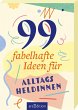 99 fabelhafte Ideen für... - Bild 1