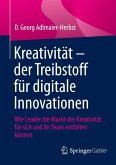 Kreativität - der Treibstoff für digitale Innovationen Kreativität - der Treibstoff für digitale Innovationen