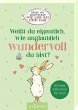 Weißt du eigentlich, wie unglaublich... - Bild 1