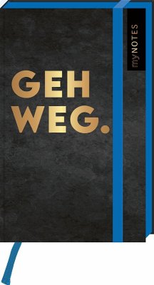Cover Böse Sprüche Notizbuch A6: Geh weg.