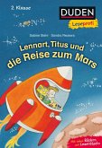 Duden Leseprofi - Lennart, Titus und die Reise zum Mars, 2. Klasse Duden Leseprofi - Lennart, Titus und die Reise zum Mars, 2. Klasse