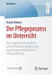 Der Pflegeprozess im Unterricht - Bild 1