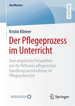 Der Pflegeprozess im Unterricht - Klinner, Kristin Der Pflegeprozess im Unterricht - Klinner, Kristin