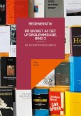 Regenerativ. På sporet af det uforglemmelige, bind 2 Regenerativ. På sporet af det uforglemmelige, bind 2