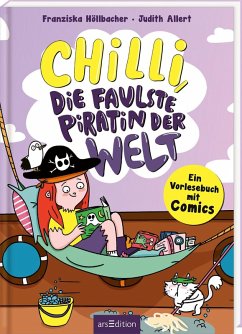 Chilli, die faulste Piratin der Welt - Allert, Judith