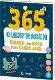 365 Quizfragen - Wissen und Spaß fürs ganze Jahr 365 Quizfragen - Wissen und Spaß fürs ganze Jahr