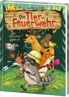 Ein Waschbär greift ein / Die Tier-Feuerwehr Bd.1 - Walder, Vanessa
