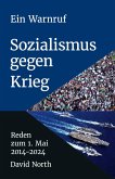 Ein Warnruf: Sozialismus gegen Krieg Ein Warnruf: Sozialismus gegen Krieg