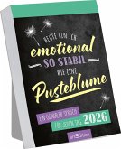 Abreißkalender Heute bin ich emotional so stabil wie eine Pusteblume 2026 Abreißkalender Heute bin ich emotional so stabil wie eine Pusteblume 2026