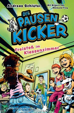 Cover Freistoß im Klassenzimmer / Die Pausenkicker Bd.3