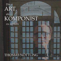 Cover Die Art, als Komponist zu denken