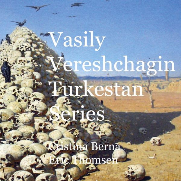 Vasily Vereshchagin Turkestan Series Vasily Vereshchagin Turkestan Series
