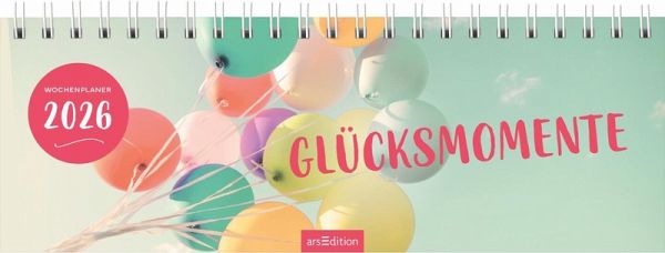 Tischkalender Glücksmomente 2026 Tischkalender Glücksmomente 2026