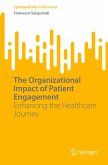 The Organizational Impact of Patient Engagement The Organizational Impact of Patient Engagement