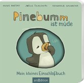 Pinebumm ist müde