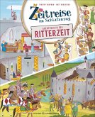 Zeitreise im Schlafanzug. Erlebe die Ritterzeit Zeitreise im Schlafanzug. Erlebe die Ritterzeit