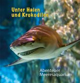 Unter Haien und Krokodilen Unter Haien und Krokodilen