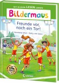 Bildermaus - Freunde vor, noch ein Tor!