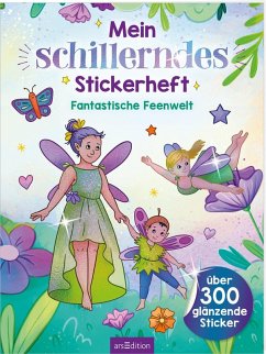 Cover Mein schillerndes Stickerheft - Fantastische Feenwelt