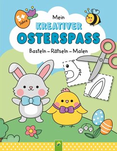 Mein kreativer Osterspaß - Schwager & Steinlein Verlag