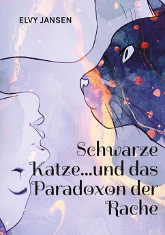 Schwarze Katze...und das Paradoxon der Rache Cover Schwarze Katze...und das Paradoxon der Rache