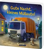 Gute Nacht, kleines Müllauto! Gute Nacht, kleines Müllauto!
