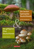 Die besten Speisepilze & Die giftigsten Pilze Deutschlands Die besten Speisepilze & Die giftigsten Pilze Deutschlands