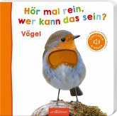 Hör mal rein, wer kann das sein? - Vögel Hör mal rein, wer kann das sein? - Vögel