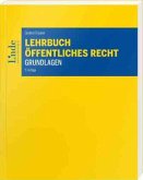 Lehrbuch Öffentliches Recht - Grundlagen Lehrbuch Öffentliches Recht - Grundlagen