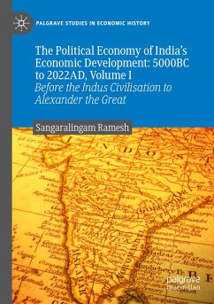 Cover The Political Economy of India's Economic Development: 5000BC to 2022AD, Volume I