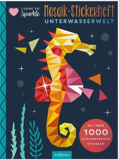Cover I Love to Sparkle - Mosaik-Stickerheft Unterwasserwelt