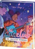 Liebe, Songs & beste Freundinnen / Der Kuss Club Bd.3