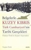 Belgelerle Kuzey Kibris Türk Cumhuriyetinin Tarihi Gercekleri Belgelerle Kuzey Kibris Türk Cumhuriyetinin Tarihi Gercekleri