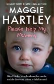 Please Help My Mummy Please Help My Mummy